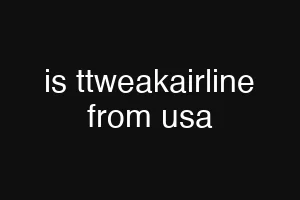 is ttweakairline from usa